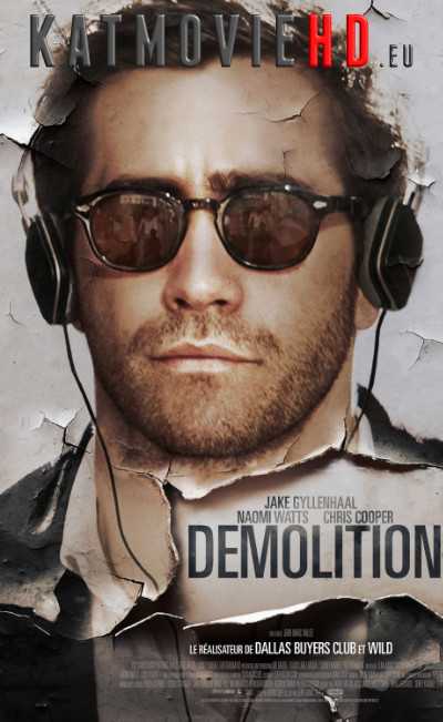 Demolition (2015) Dual Audio [ In Hindi + English] BluRay 480p / 720p / 1080p HD DD5.1 | x264 & Hevc 10bit .