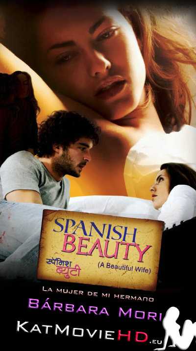 Spanish Beauty Beautiful Wife 2010 Hindi Dubbed 720p & 480p DVDRip