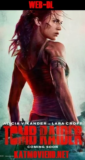 Tomb Raider 2018 WEB-DL 720p 1080p 480p English x264 | HEVC