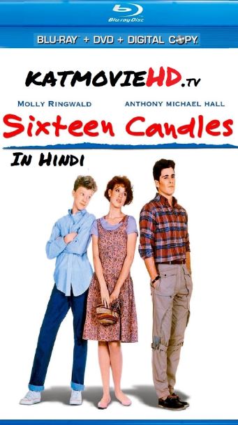 [18+] Sixteen Candles (1984) Hindi 720p 480p Blu-ray Dual Audio [हिंदी + Eng] x264 Full Movie