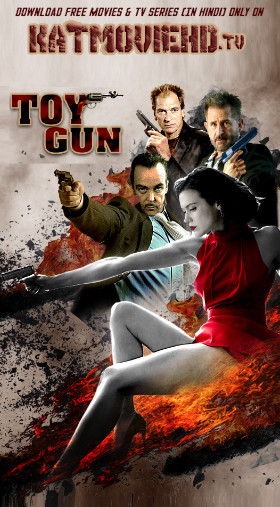 Toy Gun (2018) Web-DL 720p & 1080p Full Movie .