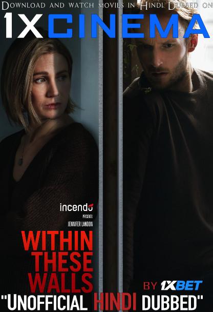 Within These Walls (2020) In Hindi Web-DL 720p HD Dual Audio [Hindi (Unofficial VO by 1XBET) + English (ORG)]