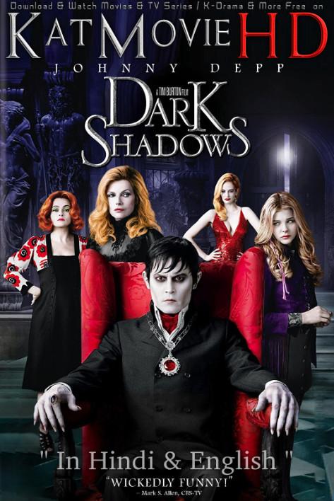 Download Dark Shadows (2012) BluRay 720p & 480p Dual Audio [Hindi Dub – English] Dark Shadows Full Movie On KatmovieHD.nl