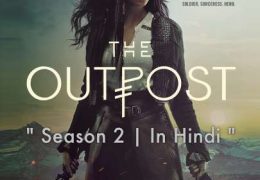 The Outpost (Season 2) [Hindi Dubbed] All Episodes | WEB-DL 1080p, 720p & 480p HD [ 2019 TV Series]