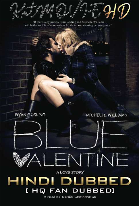 Blue Valentine (2010) Hindi Dubbed [By KMHD] & English [Dual Audio] BluRay 1080p / 720p / 480p [HD]