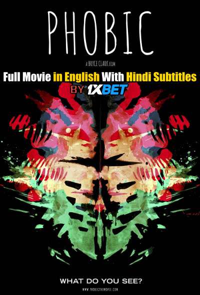 Download Phobic (2020) WebRip 720p Full Movie [In English] With Hindi Subtitles FREE on 1XCinema.com & KatMovieHD.io