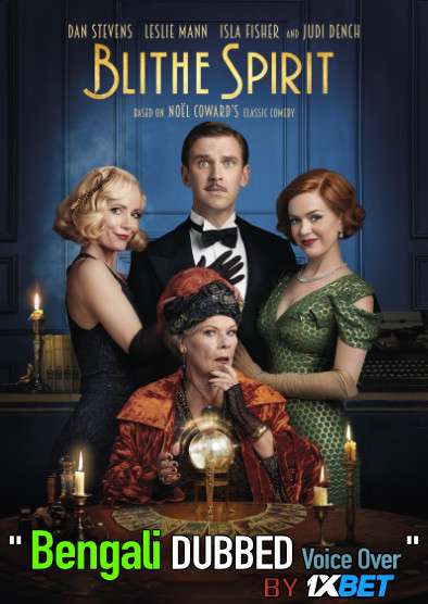 Blithe Spirit (2021) Bengali Dubbed (Voice Over) HDRip 720p [Full Movie] 1XBET