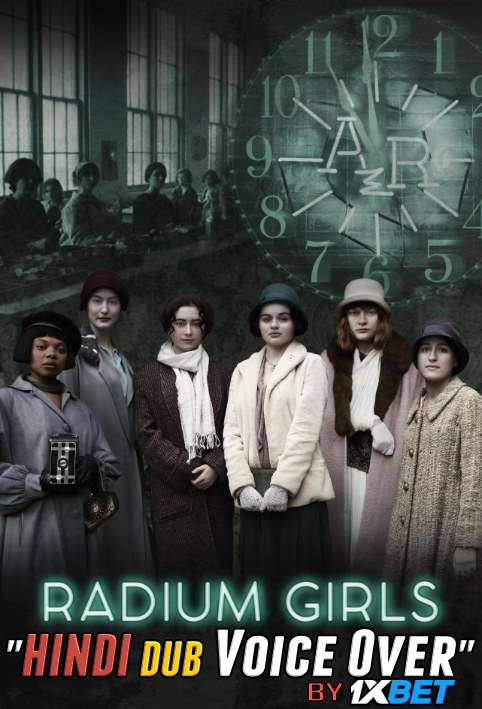 Radium Girls (2018) WebRip 720p Dual Audio [Hindi (Voice Over) Dubbed + English] [Full Movie]