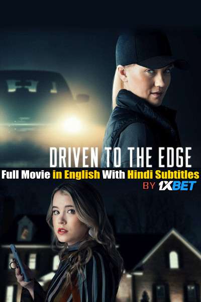 Download Driven to the Edge (2020) WebRip 720p Full Movie [In English] With Hindi Subtitles FREE on 1XCinema.com & KatMovieHD.io