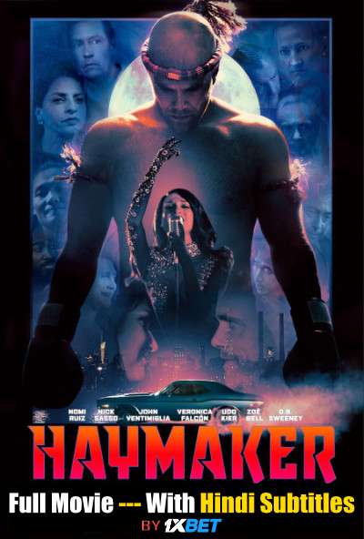 Download Haymaker (2021) WebRip 720p Full Movie [In English] With Hindi Subtitles FREE on 1XCinema.com & KatMovieHD.io