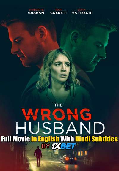 Download The Wrong Husband (2019) WebRip 720p Full Movie [In English] With Hindi Subtitles FREE on 1XCinema.com & KatMovieHD.io