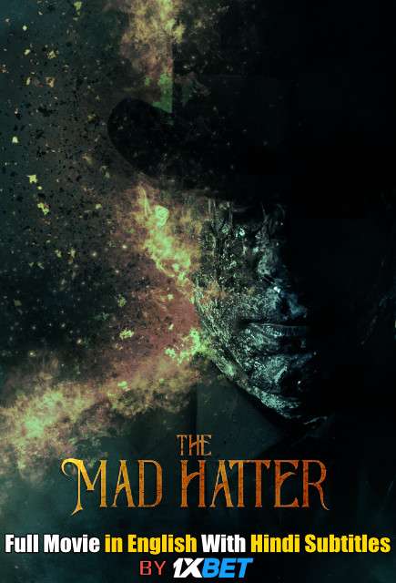 Download The Mad Hatter (2021) HDCAM 720p Full Movie [In English] With Hindi Subtitles FREE on 1XCinema.com & KatMovieHD.io