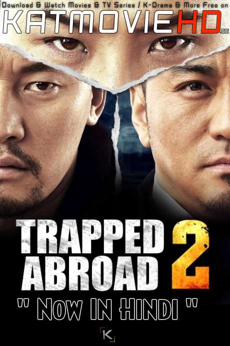 Download Trapped Abroad 2 (2016) WEBRIP 720p & 480p Dual Audio [Hindi Dub – Mongolian] Trapped Abroad 2 Full Movie On KatmovieHD.se