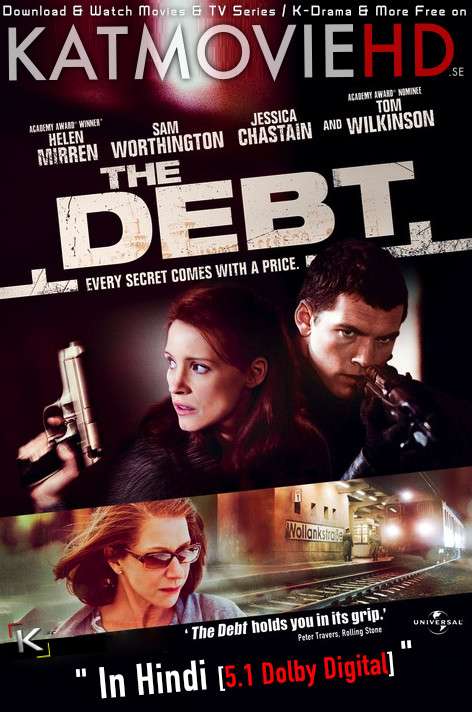 Download The Debt (2010) BluRay 720p & 480p Dual Audio [Hindi Dub – English] The Debt Full Movie On KatmovieHD.se